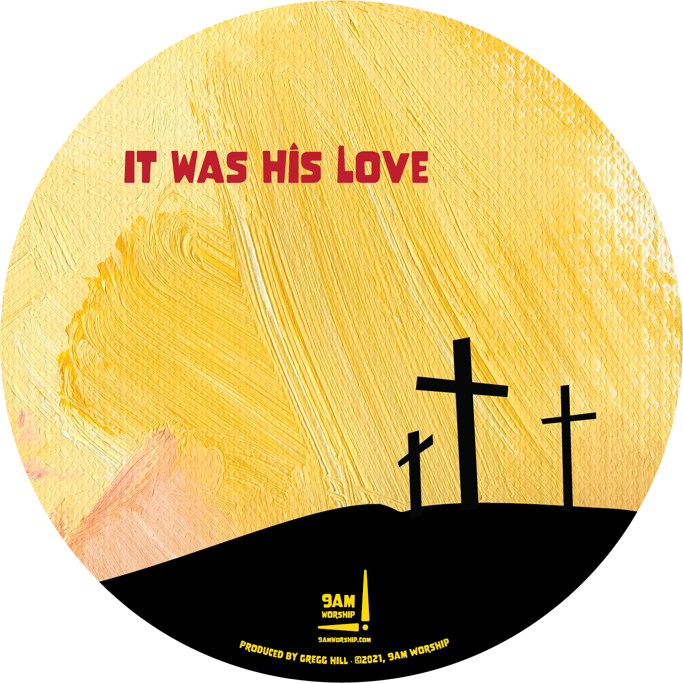 Album disc image for "it was His Love" by 9am worship